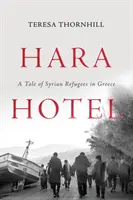 Hara Hotel: Una storia di rifugiati siriani in Grecia - Hara Hotel: A Tale of Syrian Refugees in Greece
