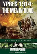 Ypres 1914: La strada di Menin - Ypres 1914: The Menin Road