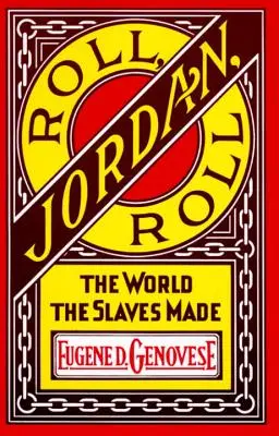 Roll, Jordan, Roll: Il mondo creato dagli schiavi - Roll, Jordan, Roll: The World the Slaves Made