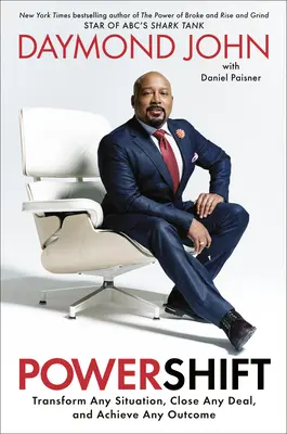 Powershift: Trasformare qualsiasi situazione, chiudere qualsiasi affare e ottenere qualsiasi risultato - Powershift: Transform Any Situation, Close Any Deal, and Achieve Any Outcome
