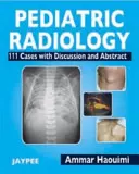 Radiologia pediatrica - 111 casi con discussione e abstract - Pediatric Radiology - 111 Cases with Discussion and Abstract