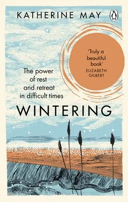 Svernare - Il potere del riposo e del ritiro nei momenti difficili - Wintering - The Power of Rest and Retreat in Difficult Times