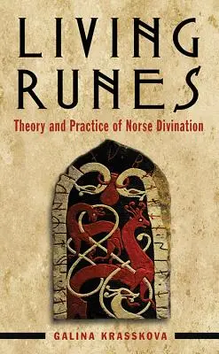 Rune viventi: Teoria e pratica della divinazione norrena - Living Runes: Theory and Practice of Norse Divination