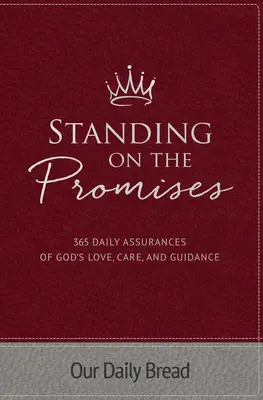 In piedi sulle promesse: 365 rassicurazioni quotidiane dell'amore, della cura e della guida di Dio - Standing on the Promises: 365 Daily Assurances of God's Love, Care, and Guidance