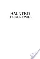 Il castello di Franklin infestato - Haunted Franklin Castle