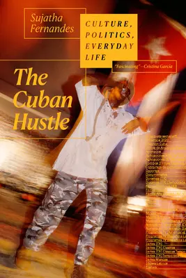 La frenesia cubana: Cultura, politica, vita quotidiana - The Cuban Hustle: Culture, Politics, Everyday Life
