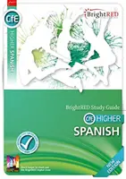 BrightRED Guida allo studio dello spagnolo superiore - Nuova edizione - BrightRED Study Guide Higher Spanish - New Edition