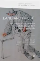Terra e credito: le ipoteche nelle campagne europee medievali e della prima età moderna - Land and Credit: Mortgages in the Medieval and Early Modern European Countryside