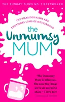 Unmumsy Mum - Il bestseller n. 1 del Sunday Times - Unmumsy Mum - The Sunday Times No. 1 Bestseller