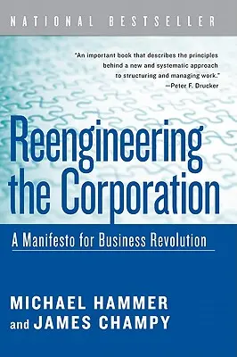 Reingegnerizzare l'azienda: Un manifesto per la rivoluzione aziendale - Reengineering the Corporation: A Manifesto for Business Revolution