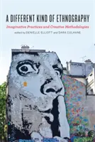 Un diverso tipo di etnografia: Pratiche immaginative e metodologie creative - A Different Kind of Ethnography: Imaginative Practices and Creative Methodologies