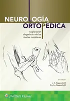 Neurologa Ortopdica: Esplorazione diagnostica dei livelli mediali - Neurologa Ortopdica: Exploracin Diagnstica de Los Niveles Medulares