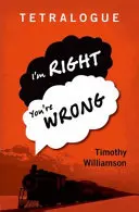 Tetralogia: Io ho ragione, tu hai torto - Tetralogue: I'm Right, You're Wrong