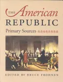 La Repubblica americana: Fonti primarie - The American Republic: Primary Sources
