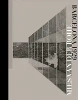 Mies Van Der Rohe: Barcellona-1929 - Mies Van Der Rohe: Barcelona-1929