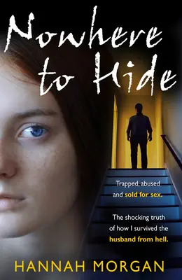 Nessun posto dove nascondersi: Intrappolate, abusate e vendute per sesso - Nowhere to Hide: Trapped, Abused and Sold for Sex