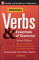 Verbi spagnoli ed elementi essenziali di grammatica - Spanish Verbs & Essentials of Grammar