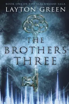 I tre fratelli: (Libro primo della saga di Blackwood) - The Brothers Three: (Book One of the Blackwood Saga)