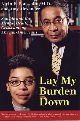 Deporre il mio fardello: il suicidio e la crisi della salute mentale tra gli afroamericani - Lay My Burden Down: Suicide and the Mental Health Crisis Among African-Americans