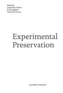 Conservazione sperimentale - Experimental Preservation