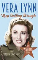 Tetaplah Tersenyum - Kisah Masa Perang Saya - Keep Smiling Through - My Wartime Story
