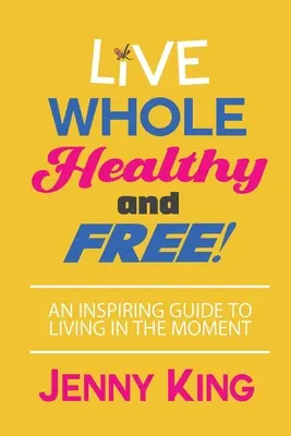 Vivere integri, sani e liberi! - Live Whole, Healthy, and Free!