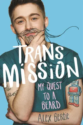 Missione Trans: La mia ricerca di una barba - Trans Mission: My Quest to a Beard