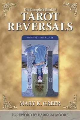 Il libro completo dei rovesci dei Tarocchi - The Complete Book of Tarot Reversals