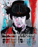 Psicologia del comportamento criminale e antisociale: Prospettive delle vittime e dei colpevoli - The Psychology of Criminal and Antisocial Behavior: Victim and Offender Perspectives