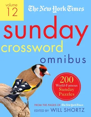 The New York Times Sunday Crossword Omnibus Volume 12: 200 enigmi domenicali di fama mondiale dalle pagine del New York Times - The New York Times Sunday Crossword Omnibus Volume 12: 200 World-Famous Sunday Puzzles from the Pages of the New York Times