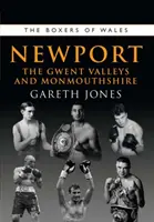 Boxer di Newport - Le valli del Gwent e il Monmouthshire - Boxers of Newport - The Gwent Valleys and Monmouthshire