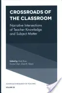 Crocevia della classe: Intersezioni narrative tra le conoscenze degli insegnanti e le materie di studio - Crossroads of the Classroom: Narrative Intersections of Teacher Knowledge and Subject Matter