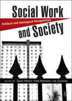 Lavoro sociale e società: Prospettive politiche e ideologiche - Social Work and Society: Political and Ideological Perspectives