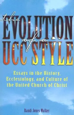 L'evoluzione di uno stile Ucc: Storia, ecclesiologia e cultura della Chiesa Unita di Cristo - The Evolution of a Ucc Style: History, Ecclesiology, and Culture of the United Church of Christ