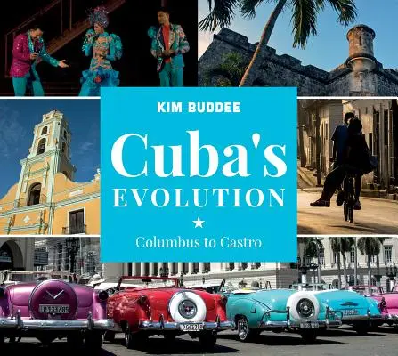 L'evoluzione di Cuba: Da Colombo a Castro - Cuba's Evolution: Columbus to Castro