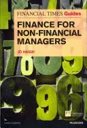 Guida FT alla finanza per manager non finanziari: Guida FT alla finanza per manager non finanziari - FT Guide to Finance for Non-Financial Managers: FT Guide to Finance for Non Financial Managers