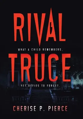 Tregua tra rivali: ciò che un bambino ricorda, ma non dimentica - Rival Truce: What a Child Remembers, yet Defies to Forget