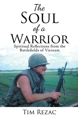L'anima di un guerriero: Riflessioni spirituali dai campi di battaglia del Vietnam - The Soul of a Warrior: Spiritual Reflections from the Battlefields of Vietnam