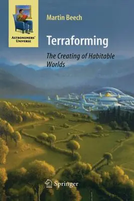 Terraforming: La creazione di mondi abitabili - Terraforming: The Creating of Habitable Worlds