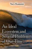Ecosistema ideale e diversi problemi del nostro tempo - Ideal Ecosystem & Several Problems of Our Time