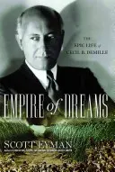 L'impero dei sogni: La vita epica di Cecil B. DeMille - Empire of Dreams: The Epic Life of Cecil B. DeMille