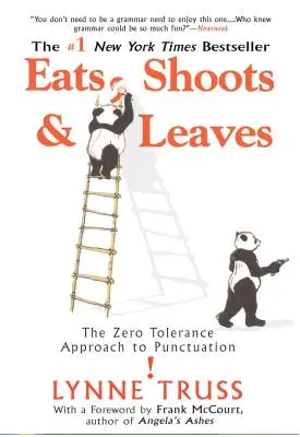 Mangia, spara e lascia: L'approccio a tolleranza zero alla punteggiatura - Eats, Shoots & Leaves: The Zero Tolerance Approach to Punctuation