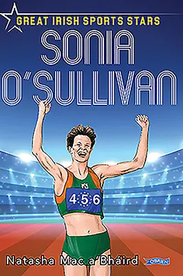 Sonia O'Sullivan: Grandi stelle dello sport irlandese - Sonia O'Sullivan: Great Irish Sports Stars