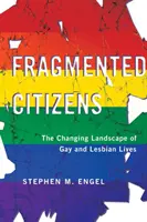 Cittadini frammentati: Il cambiamento del paesaggio delle vite di gay e lesbiche - Fragmented Citizens: The Changing Landscape of Gay and Lesbian Lives