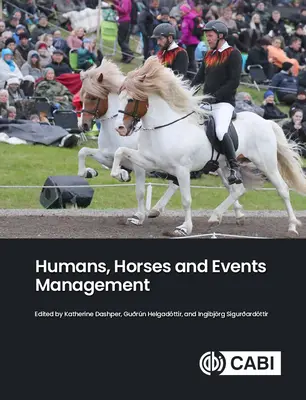 Uomini, cavalli e gestione degli eventi - Humans, Horses and Events Management