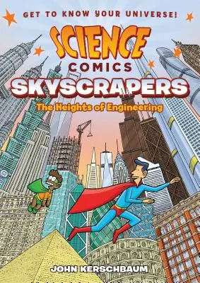 Fumetti scientifici: Grattacieli: Le altezze dell'ingegneria - Science Comics: Skyscrapers: The Heights of Engineering