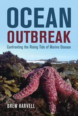Ocean Outbreak: Affrontare la marea montante delle malattie marine - Ocean Outbreak: Confronting the Rising Tide of Marine Disease