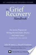 Il manuale per il recupero del lutto, edizione ampliata per il 20° anniversario: Il programma d'azione per andare oltre la morte, il divorzio e altre perdite, compresa la salute - The Grief Recovery Handbook, 20th Anniversary Expanded Edition: The Action Program for Moving Beyond Death, Divorce, and Other Losses Including Health