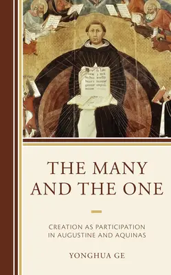 I molti e l'uno: la creazione come partecipazione in Agostino e nell'Aquinate - The Many and the One: Creation as Participation in Augustine and Aquinas
