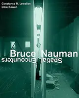 Bruce Nauman: Incontri spaziali - Bruce Nauman: Spatial Encounters